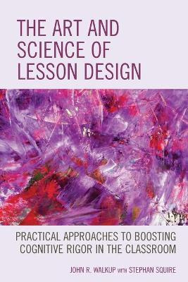 Libro The Art And Science Of Lesson Design : Practical Ap...