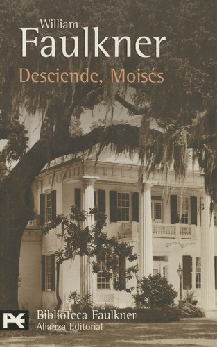 Desciende, Moisés, De William Faulkner. Editorial Alianza, Edición 1 En Español, 2014