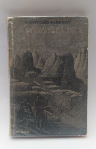 Libro La Aventura Inca / Bertrand Flornov / Precolombino