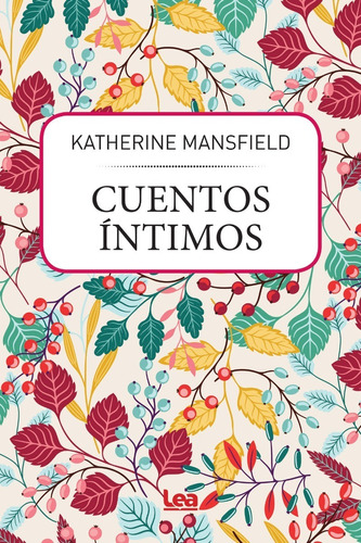 Cuentos Intimos - Katherine Mansfield - Libro Lea