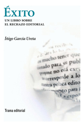 Libro Éxito. Un Libro Sobre El Rechazo Editorial