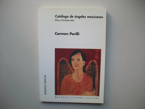 Catálogo De Angeles Mexicanos - Poniatowska - Carmen Perilli