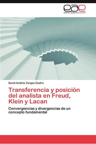 Libro: Transferencia Y Posición Del Analista En Freud, Klein
