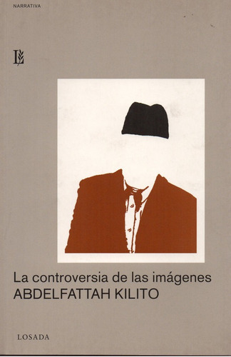 La Controversia De Las Imagenes - Kilito - Losada          