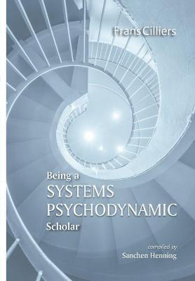 Libro Being A Systems Psychodynamic Scholar - Frans Cilli...