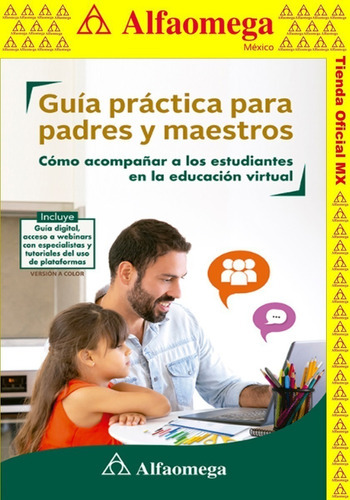 Guía De Padres Y Maestros. Como Acompañar A Los Hijos En La Educación Virtual, De Dueñas Bastida, Heidi. Editorial Alfaomega En Español