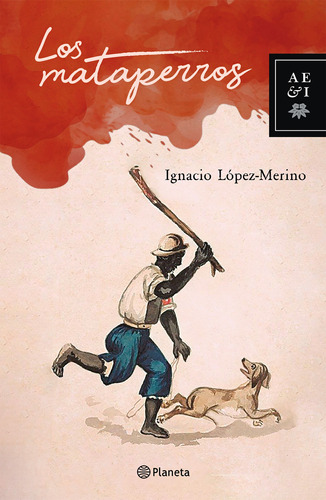 Los Mataperros - Ignacio Lopez Merino