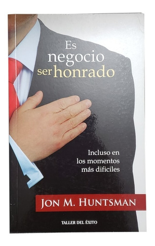 Libro Es Negocio Ser Honrado