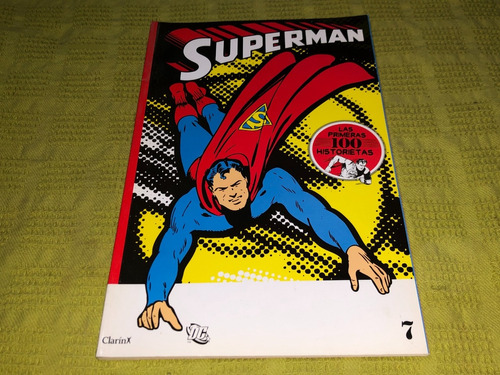 Superman #7, Las Primeras 100 Historietas - Dc - Clarín