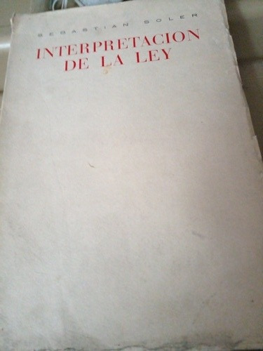 Interpretación De La Ley - Soler Sebastian