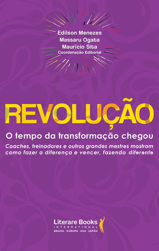 Revolução: o tempo da transformação chegou, de Sita, Maurício. Editora Literare Books International Ltda, capa mole em português, 2018