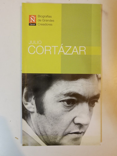 Julio Cortazar - Biografias De Grandes Creadores - L385 