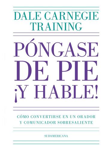 Póngase De Pie ¡y Hable! - Dale Carnegie