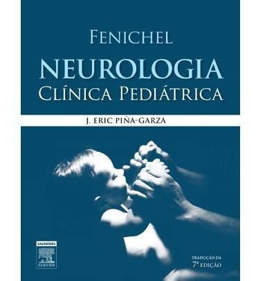 Fenichel - Neurologia Clínica Pediatrica - 7ª Ed. 2014