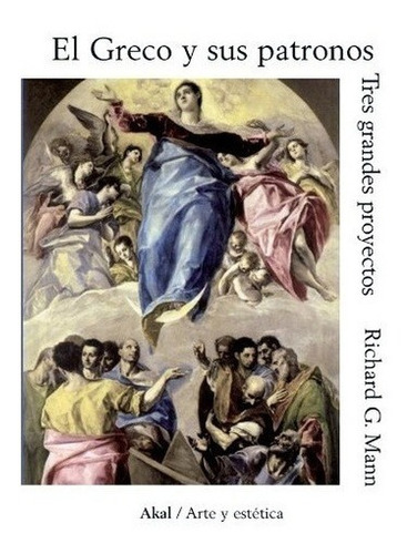 El Greco Y Sus Patronos - Mann Richard G