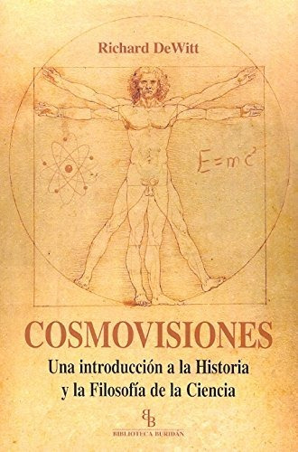 Cosmovisiones: Una Introducción A La Historia Y La Filosofía