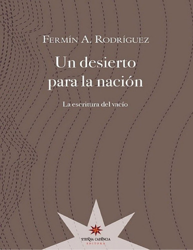 Un Desierto Para La Nacion - Fermin Rodriguez - Es