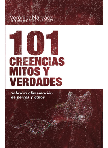 Libro: 101 Creencias, Mitos Y Verdades: Sobre La Alimentació