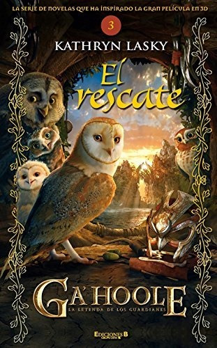 El Rescate (los Guardianes De Ga'hoole 3): 03