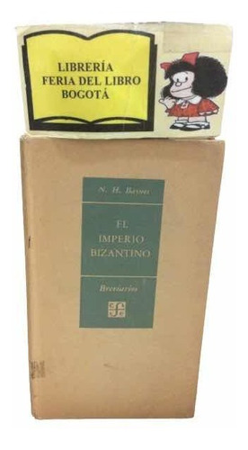 El Imperio Bizantino - N Baynes - Breviarios - Fce - 1949