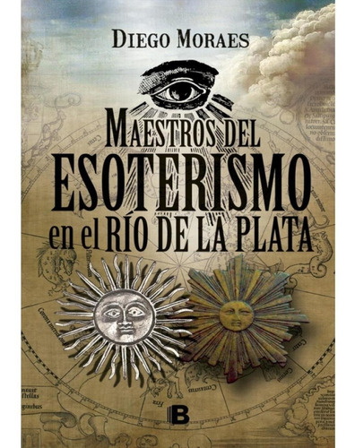 Libro Maestros Del Esoterismo Del Rio De La Pl /diego Moraes