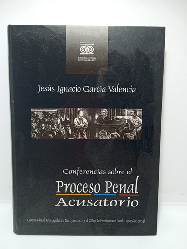 Conferencias Sobre El Proceso Penal Acusatorio - Jesús G. 