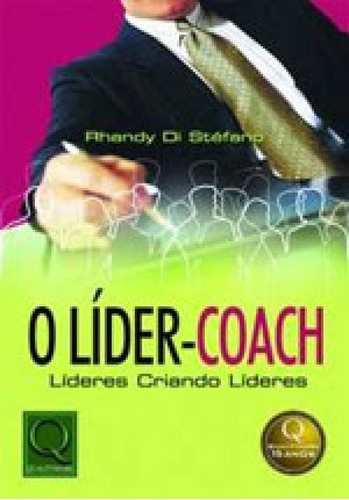 Lider-coach, O - Lideres Criando Lideres