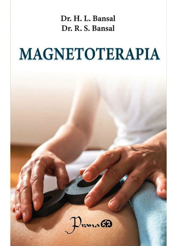 Libro: Magnetoterapia Autor: Dr. H.l. Bansal/dr. R.s. Bansal