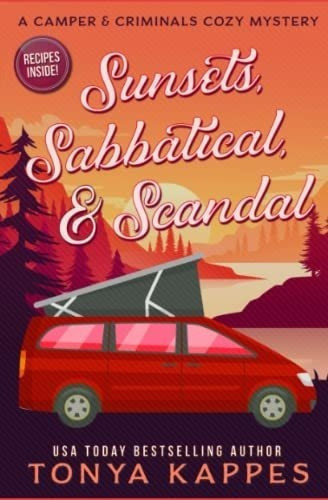 Sunsets, Sabbatical And Scandal A Camper And..., De Kappes, Tonya. Editorial Independently Published En Inglés