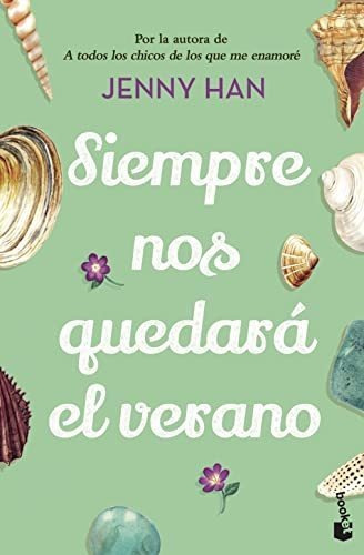 Siempre Nos Quedará El Verano: Trilogía El Verano En Que Me Enamoré 3 (bestseller), De Han, Jenny., Vol. 3. Editorial Booket, Tapa Blanda En Español, 2023