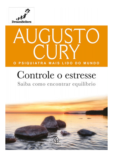 Augusto Cury: Saiba como encontrar equilíbrio, de Augusto Cury. Série Augusto Cury Editora Principis, capa mole, edição 1 em português, 2021
