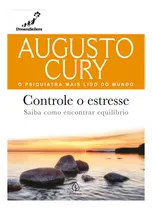 Comprar Augusto Cury: Saiba como encontrar equilíbrio, de Augusto Cury. Série Augusto Cury Editora Principis, capa mole, edição 1 em português, 2021