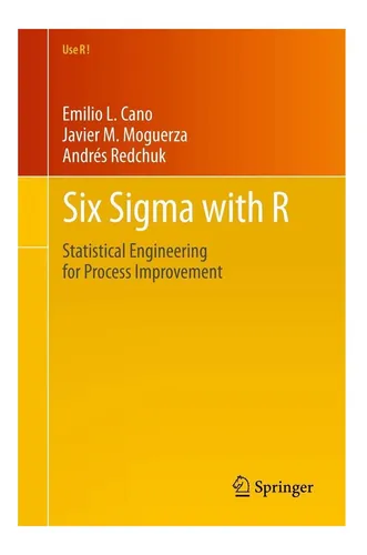 comprar Libro: Six Sigma Con R: Ingeniería Estadística Para Procesos