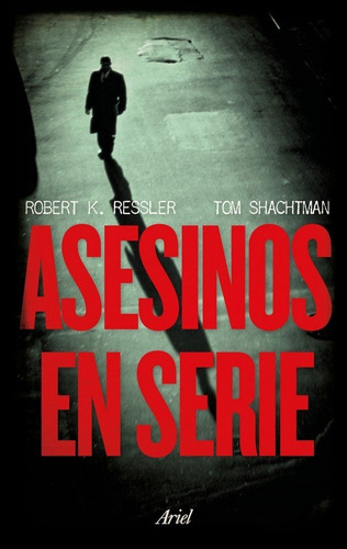 Asesinos En Serie - Robert K. Ressler