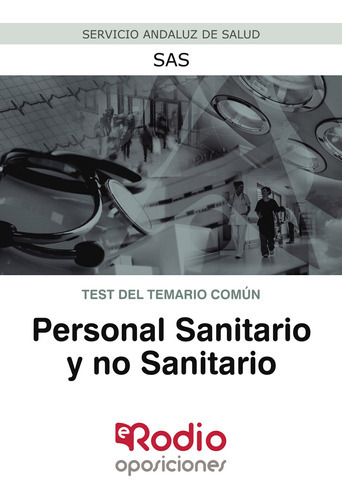 Personalsanitario Y No Sanitario. Test Del Temario Común, De De Isla Soler , José Luis.., Vol. 1.0. Editorial Ediciones Rodio, Tapa Blanda, Edición 1.0 En Español, 2016