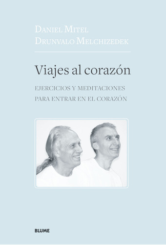 Viajes Al Corazón - Drunvalo Melchizedek