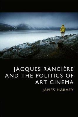 Libro Jacques Ranciere And The Politics Of Art Cinema - J...