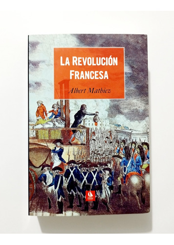 La Revolución Francesa - Albert Mathiez