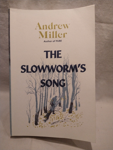 The Slowworm's Song Andrew Miller Sceptre B 