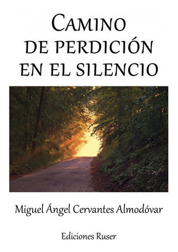 Libro Camino De Perdiciã³n En El Silencio