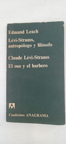 Levi Strauss Antropologo Y Filosofo El Oso Y El Barbero