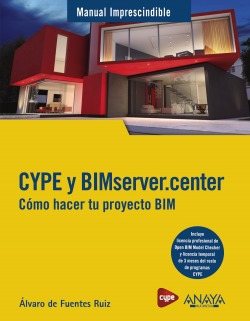 Cype Y Bimserver.center. Cómo Hacer Tu Proyecto Bim De Fuen