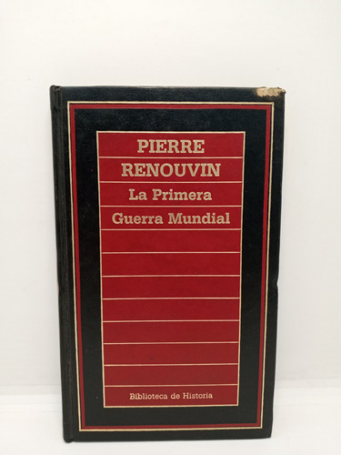 La Primera Guerra Mundial - Pierre Renouvin - Historia