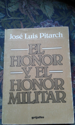 Pitarch José Luis El Honor Y El Honor Militar