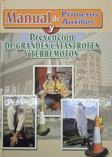 Manual De Primeros Auxilios Y Prevención De Catástrofes
