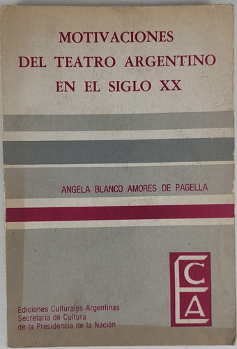 Motivaciones Del Teatro Argentino En El Siglo  - Libro Usa 