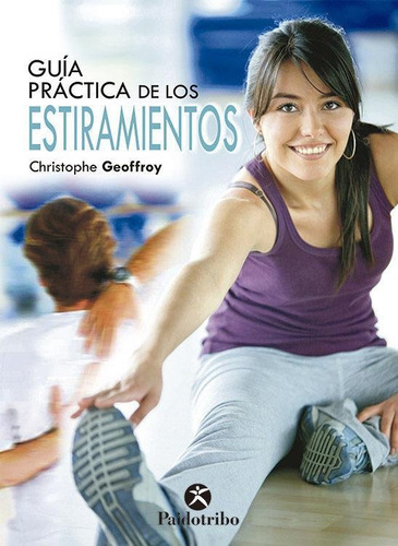 Guia Practica De Los Estiramientos-geoffroy, Christophe-paid