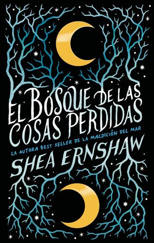 El Bosque De Las Cosas Perdidas De Shea Ernshaw