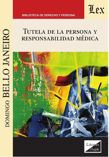 Tutela De La Persona Y Responsabilidad Médica