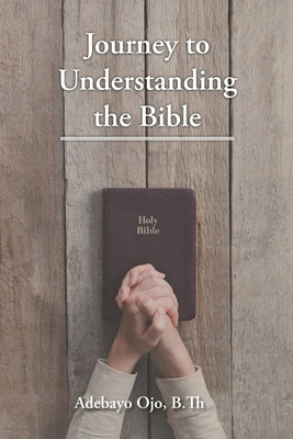 Libro Journey To Understanding The Bible - Ojo B. Th, Ade...